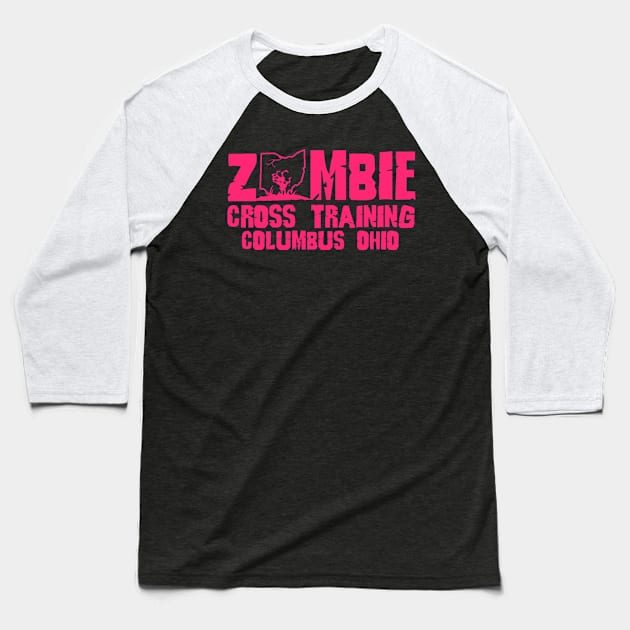 Zombie Cross Training Columbus Ohio Pink Baseball T-Shirt by ZombieCrossTraining